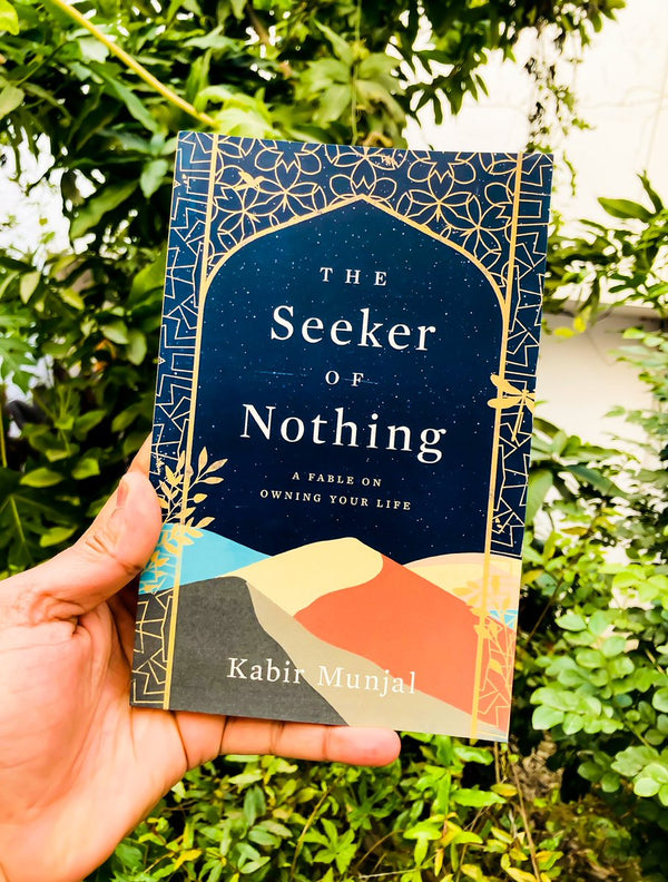 The Seeker of Nothing: A Fable on Owning Your Life Book by Kabir Munjal