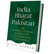 India, Bharat and Pakistan: The Constitutional Journey of a Sandwiched Civilisation Book by J Sai Deepak