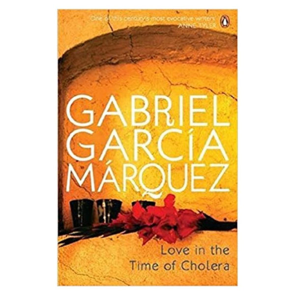 Love in the Time of Cholera by Gabriel Garcia Marquez