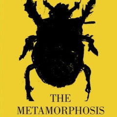 The Metamorphosis by Franz Kafka