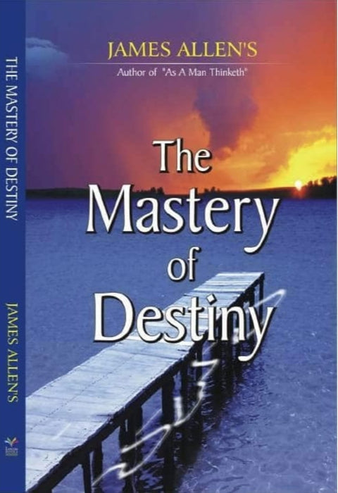 The mastery of destiny Book by James Allen