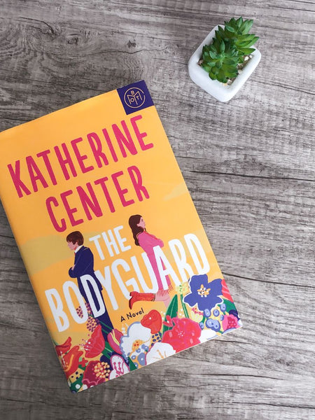 The Bodyguard by Katherine Center