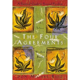 The Four Agreements By Don Miguel Ruiz