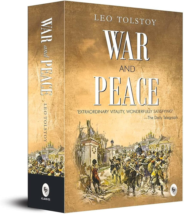 War And Peace by Leo Tolstoy - Russian Literature | Historical Fiction | Napoleonic Wars | Love and War | Tolstoy’s Exploration of Philosophical Themes | A Masterpiece on Cultural Significance | Literary Classics by Leo Tolstoy