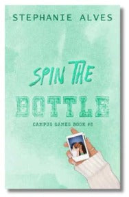 Spin The Bottle by Stephanie Alves