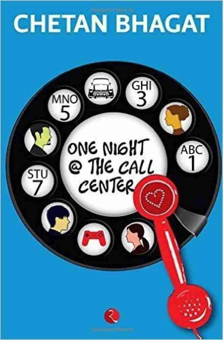 One Night at the Call Center: A Novel Novel by Chetan Bhagat