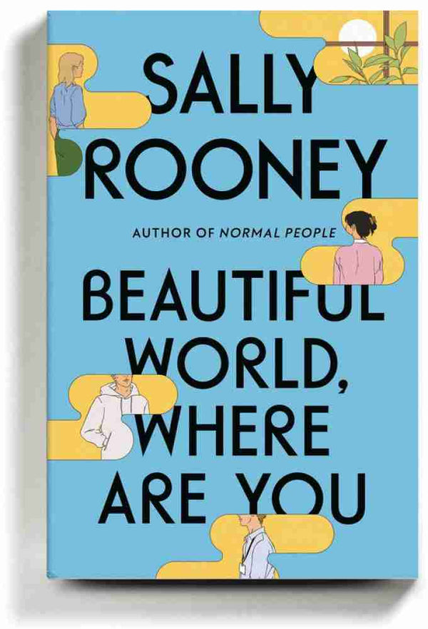 Beautiful World, Where Are You Novel by Sally Rooney