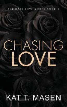 Chasing Love by Masen Kat T