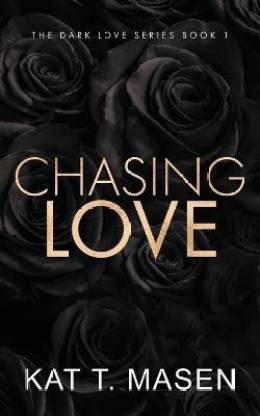 Chasing Love by Masen Kat T