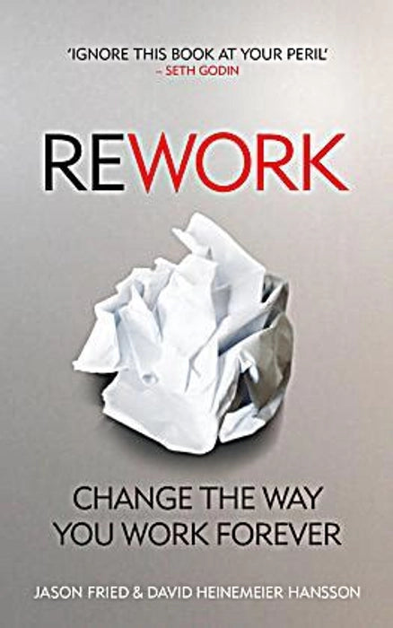 Rework Book by David Heinemeier Hansson and Jason Fried