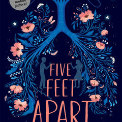 Five Feet Apart by Rachael Lippincott with Mikki Daughtry and Tobias Iaconis