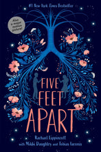 Five Feet Apart by Rachael Lippincott with Mikki Daughtry and Tobias Iaconis