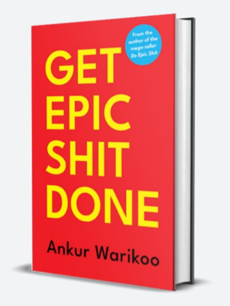Get Epic Shit Done Book by Ankur Warikoo