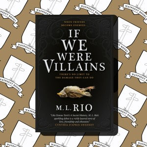 If We Were Villains Novel by M. L. Rio