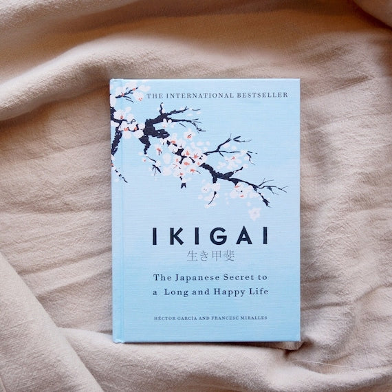 Ikigai: The Japanese Secret To A Long And Happy Life