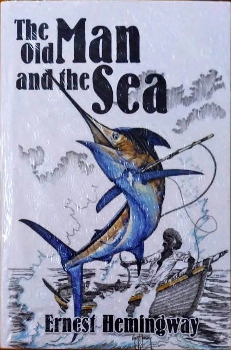 The Old Man and the Sea Novel by Ernest Hemingway