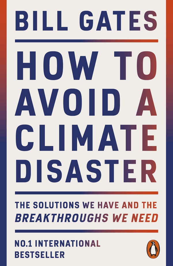 How To Avoid Climate Disaster By Bill Gates