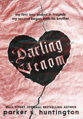 Darling Venom: A Best Friend's Brother Romance Book by Parker S. Huntington