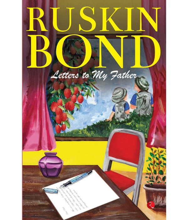 LETTERS TO MY FATHER Book by Ruskin Bond