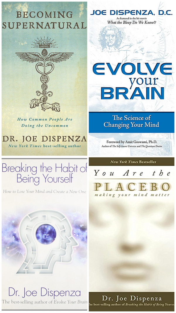 Breaking the Habit of Being Yourself, You Are the Placebo, Becoming Supernatural, and Evolve Your Brain: The Science of Changing Your Mind Bookset by Dr. Joe Dispenza