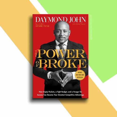 The Power Of Broke By Daymond John