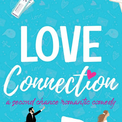 Love Connection: A Feel Good Romantic Comedy by Camilla Isley