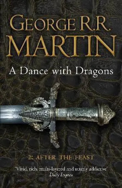 A Dance With Dragons: Part 2 - After The Feast (GEORGE R R MARTIN)