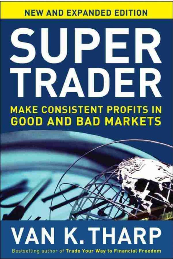 Super trader by Van K. Tharp