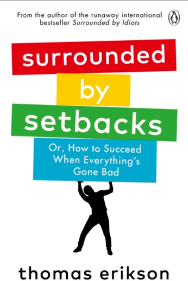 Surrounded by Setbacks by Thomas Erikson