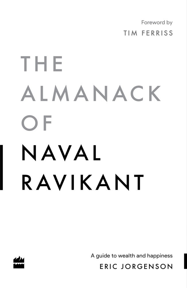 The Almanack Of Naval Ravikant: A Guide to Wealth and Happiness Book by Eric Jorgenson