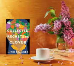 The Collected Regrets By Clover Brammer Mikki