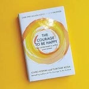 THE COURAGE TO BE HAPPY (Paperback)