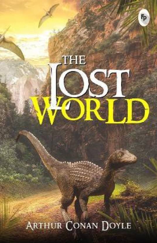 The Lost World  Novel by Arthur Conan Doyle